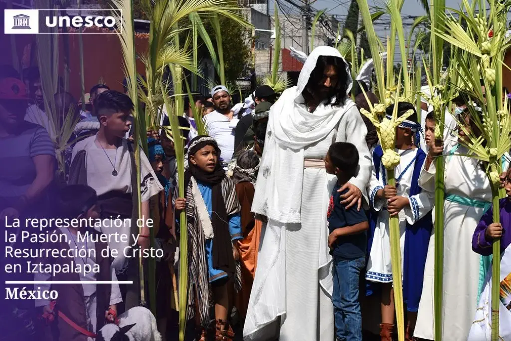 La Pasión de Iztapalapa, declarada Patrimonio Cultural Inmaterial de la Humanidad 